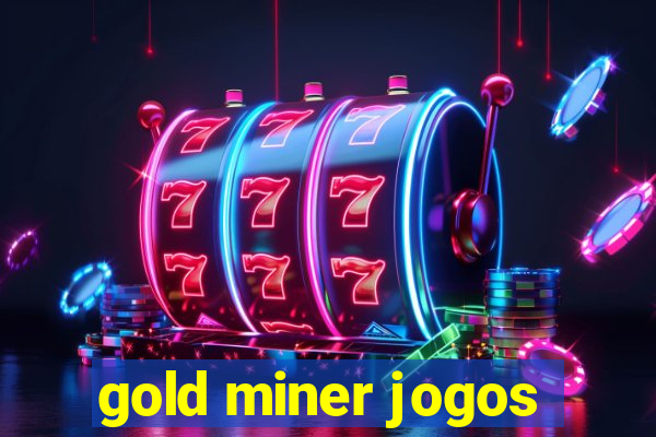 gold miner jogos